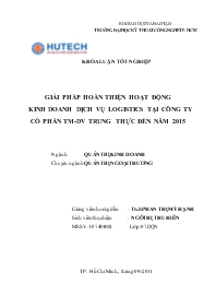 Đề tài Giải pháp hoàn thiện hoạt động kinh doanh dịch vụ logistics tại công ty cổ phần thương mại - Dịch vụ trung thực đến năm 2015