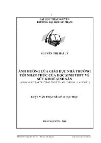 Luận văn Ảnh hưởng của giáo dục nhà trường tới nhận thức của học sinh trung học phổ thông về sức khoẻ sinh sản ( khảo sát tại trường trung học phổ thông Than Uyên II - Lai Châu)