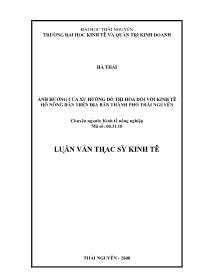 Luận văn Ảnh hưởng của xu hướng đô thị hóa đối với kinh tế hộ nông dân trên địa bàn thành phố Thái Nguyên