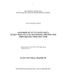 Luận văn Giải pháp xử lý và ngăn ngừa nợ quá hạn của các ngân hàng thương mại trên địa bàn tỉnh Trà Vinh