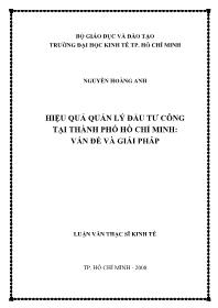 Luận văn Hiệu quả quản lý đầu tư công tại thành phố Hồ Chí Minh: vấn đề và giải pháp