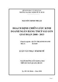 Luận văn Hoạch định chiến lược kinh doanh ngân hàng thương mại cổ phần Sài Gòn giai đoạn 2008 - 2013