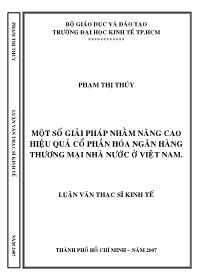 Luận văn Một số giải pháp nhằm nâng cao hiệu quả cổ phần hóa ngân hàng thương mại nhà nước ở Việt Nam