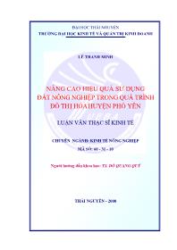 Luận văn Nâng cao hiệu quả sử dụng đất nông nghiệp trong quá trình đô thị hóa huyện Phổ Yên