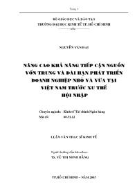 Luận văn Nâng cao khả năng tiếp cận nguồn vốn trung và dài hạn phát triển doanh nghiệp nhỏ và vừa tại Việt Nam trước xu thế hội nhập