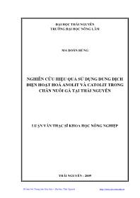 Luận văn Nghiên cứu hiệu quả sử dụng dung dịch điện hoạt hoá anolit và catolit trong chăn nuôi gà tại Thái Nguyên