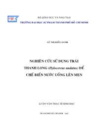 Luận văn Nghiên cứu sử dụng trái thanh long (hylocereus undatus) để chế biến nước uống lên men