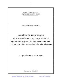 Luận văn Nghiên cứu thực trạng và kiến thức-Thái độ -thực hành về bệnh răng miệng của học sinh tiểu học tại huyện Văn Chấn -tỉnh Yên Bái năm 2009