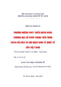 Luận văn Phân tích phương hướng phát triển ngân hàng thương mại cổ phần trong tiến trình toàn cầu hóa và hội nhập kinh tế quốc tế của Việt Nam