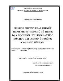 Luận văn Sử dụng phương pháp thuyết trình nhóm theo chủ đề trong dạy học phần “lý luận dạy học hóa học đại cương” ở trường cao đẳng sư phạm