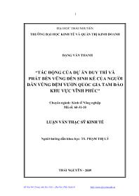 Luận văn Tác động của dự án duy trì và phát bền vững đến sinh kế của người dân vùng đệm vườn quốc gia Tam Đảo khu vực Vĩnh Phúc