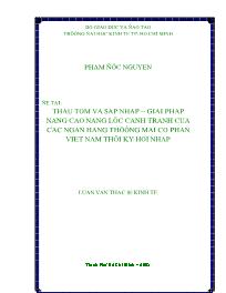 Luận văn Thâu tóm và sáp nhập – giải pháp nâng cao năng lực cạnh tranh của các ngân hàng thương mại cổ phần Việt Nam thời kỳ hội nhập