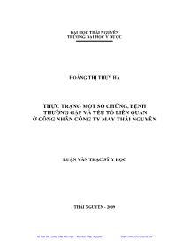 Luận văn Thực trạng một số chứng, bệnh thường gặp và yếu tố liên quan ở công nhân công ty may Thái Nguyên