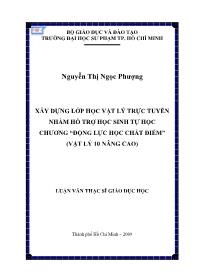 Luận văn Xây dựng lớp học vật lý trực tuyến nhằm hỗ trợ học sinh tự học chương “động lực học chất điểm” (vật lý 10 nâng cao)