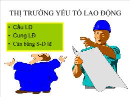 Kinh tế vĩ mô - Thị trường yếu tố lao động