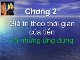 Quản trị kinh doanh - Chương 2: Giá trị theo thời gian của tiền