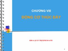 Quản tri kinh doanh - Chương VIII: Động cơ thúc đẩy