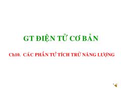 Bài giảng môn Điện - Điện tử - Chương 10: Các phần tử tích trữ năng lượng