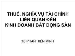 Bài giảng môn Kế toán - Thuế, nghĩa vụ tài chính liên quan đến kinh doanh bất động sản