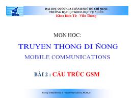 Bài giảng môn Kỹ thuật viễn thông - Bài 2 : Cấu trúc gsm