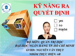 Bài giảng môn Quản trị kinh doanh - Kỹ năng ra quyết định