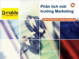 Bài giảng môn Quản trị kinh doanh - Phân tích môi trường Marketing