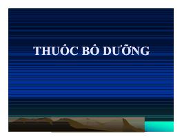 Bài giảng môn Y dược - Thuốc bổ dưỡng