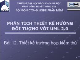 Object - Oriented analysis and design with uml 2.0 - Bài 12: Thiết kế trường hợp kiểm thử