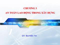 Bài giảng Bảo hộ lao động - Chương 3 An toàn lao động trong xây dựng