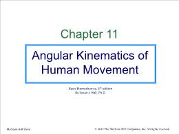 Bài giảng Basic Biomechanics - Chapter 11 Angular Kinematics of Human Movement