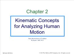 Bài giảng Basic Biomechanics - Chapter 2 Kinematic Concepts for Analyzing Human Motion