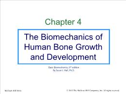 Bài giảng Basic Biomechanics - Chapter 4 The Biomechanics of Human Bone Growth and Development