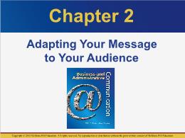 Bài giảng Business and Administrative Communication - Chapter 2 Adapting Your Message to Your Audience