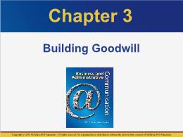 Bài giảng Business and Administrative Communication - Chapter 3 Building Goodwill
