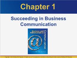 Bài giảng Business and Administrative Communication - Chapter 1 Succeeding in Business Communication