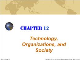 Bài giảng Business - Chapter 12 Technology, Organizations, and Society