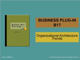 Bài giảng Business Driven Technology - Business plug-in B17 - Organizational Architecture Trends