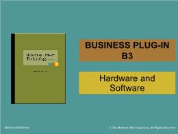 Bài giảng Business Driven Technology - Business plug-in B3 - Hardware and Software