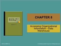 Bài giảng Business Driven Technology - Chapter 8 Accessing Organizational Information—Data Warehouse