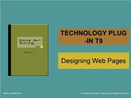 Bài giảng Business Driven Technology - Technology plug-in T9 - Designing Web Pages