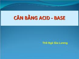 Bài giảng Cân bằng Acid - Base
