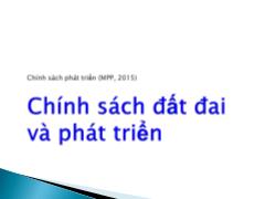 Bài giảng Chính sách Phát triển - Chính sách đất đai và phát triển