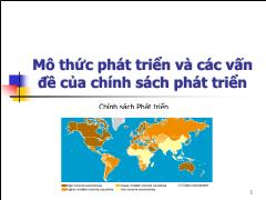 Bài giảng Chính sách Phát triển - Mô thức phát triển và các vấn đề của chính sách phát triển