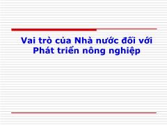 Bài giảng Chính sách Phát triển - Vai trò của Nhà nước đối với Phát triển nông nghiệp