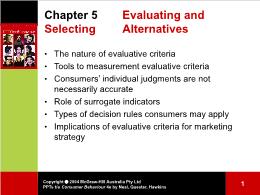 Bài giảng Consumer Behaviour - Chapter 5 Evaluating and Selecting Alternatives