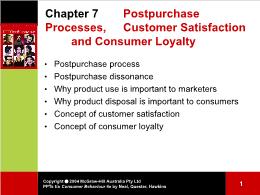 Bài giảng Consumer Behaviour - Chapter 7 Postpurchase Processes, Customer Satisfaction and Consumer Loyalty