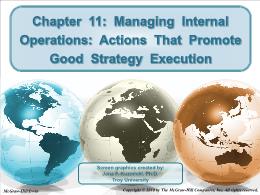 Bài giảng Crafting and Executing Strategy - Chapter 11: Managing Internal Operations: Actions That Promote Good Strategy Execution