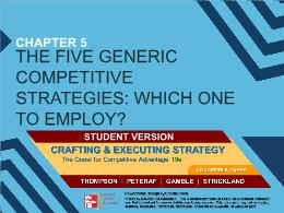 Bài giảng Crafting & Executing Strategy - Ch 5: The five generic competitive strategies: which one to employ?