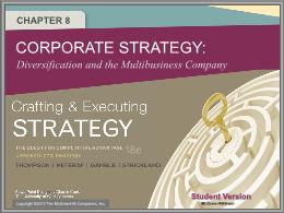 Bài giảng Crafting & Executing Strategy - Chapter 8 Corporate strategy: Diversification and the Multibusiness Company