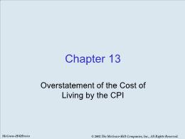 Bài giảng Economics - Chapter 13 Overstatement of the Cost of Living by the CPI